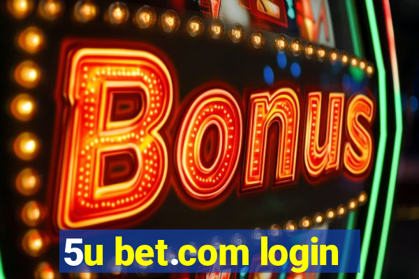 5u bet.com login